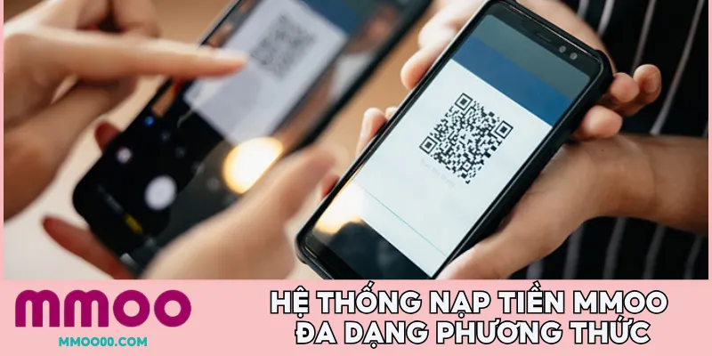 Hệ thống nạp tiền MMOO đa dạng phương thức